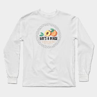 Life's a Peach Toomsboro, Georgia Long Sleeve T-Shirt